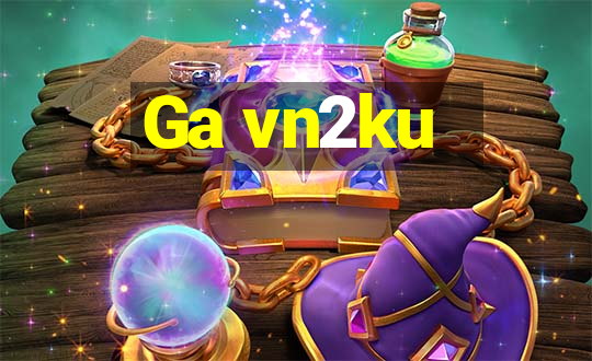 Ga vn2ku