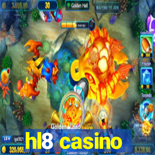 hl8 casino