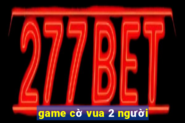 game cờ vua 2 người