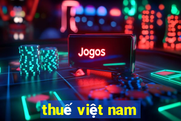 thuế việt nam