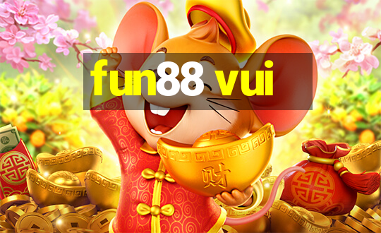 fun88 vui