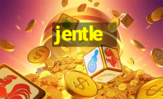 jentle