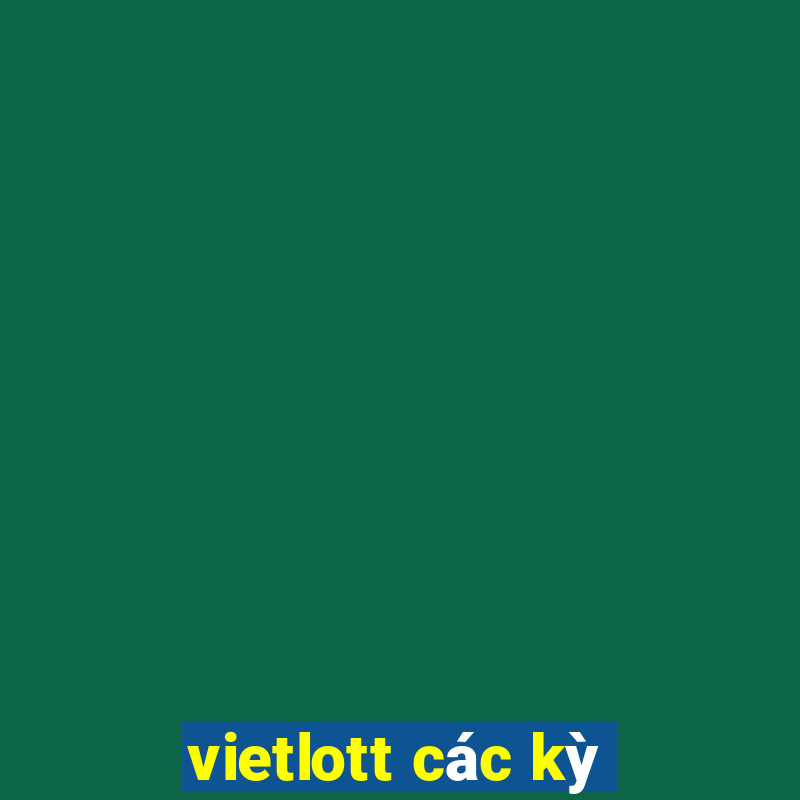 vietlott các kỳ