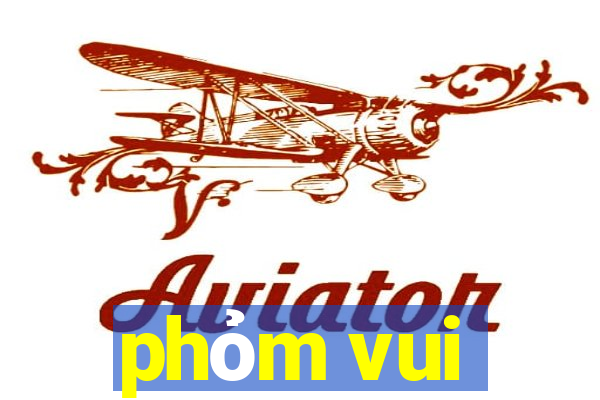 phỏm vui