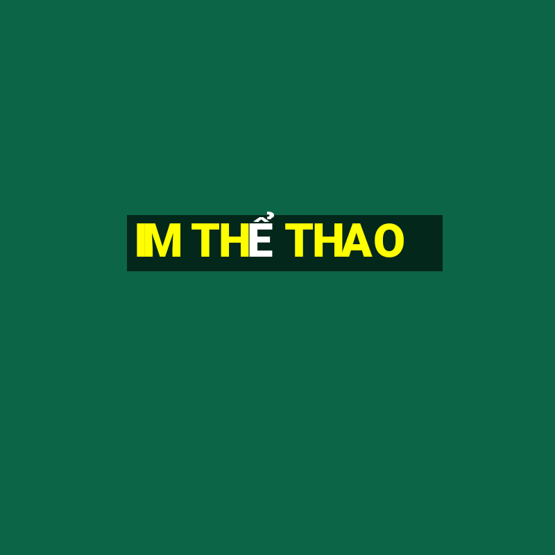 IM THỂ THAO