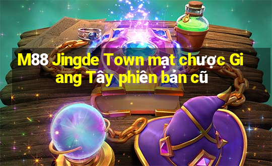 M88 Jingde Town mạt chược Giang Tây phiên bản cũ