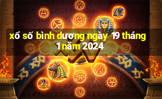 xổ số bình dương ngày 19 tháng 1 năm 2024