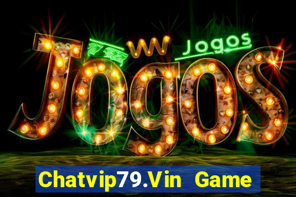 Chatvip79.Vin Game Bài 3 Cây