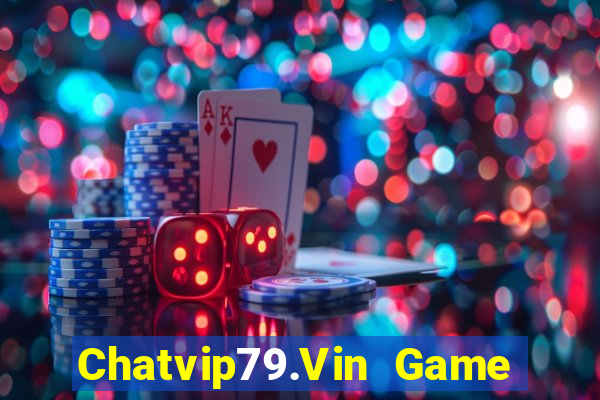 Chatvip79.Vin Game Bài 3 Cây