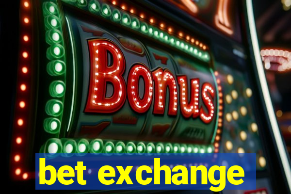 bet exchange