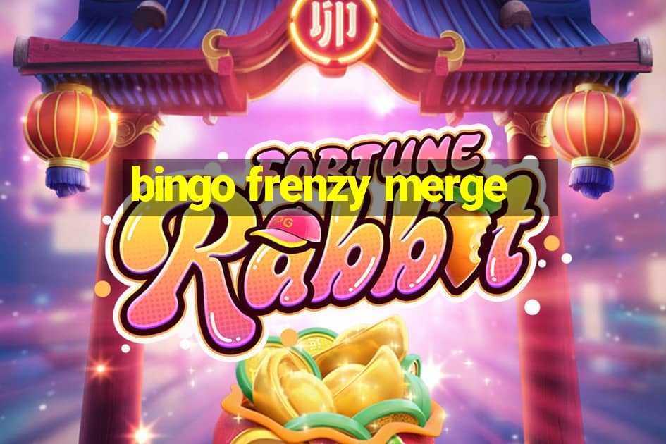 bingo frenzy merge