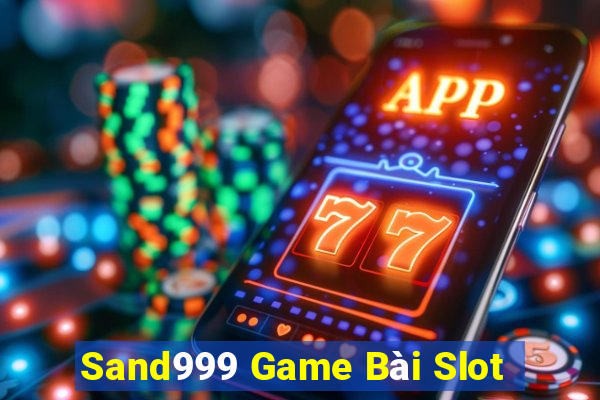 Sand999 Game Bài Slot