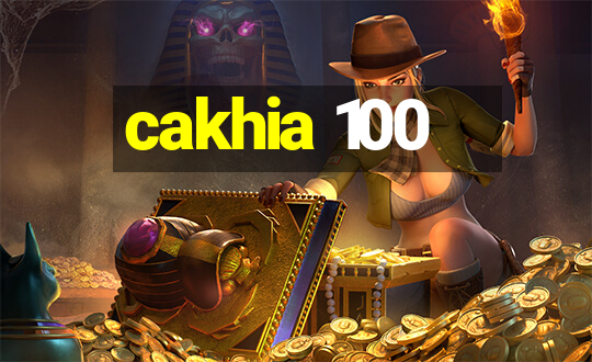 cakhia 100