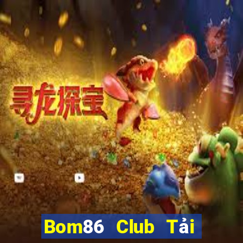 Bom86 Club Tải Game Bài B52