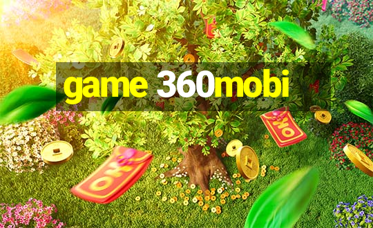 game 360mobi