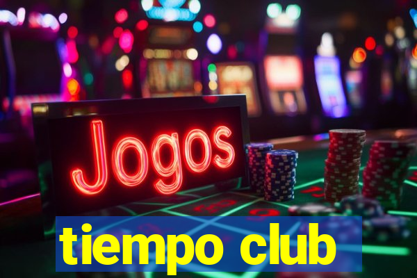 tiempo club