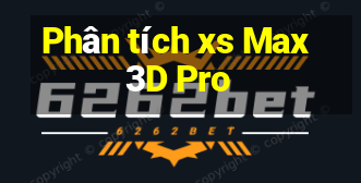 Phân tích xs Max3D Pro