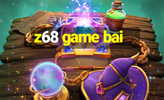 z68 game bai