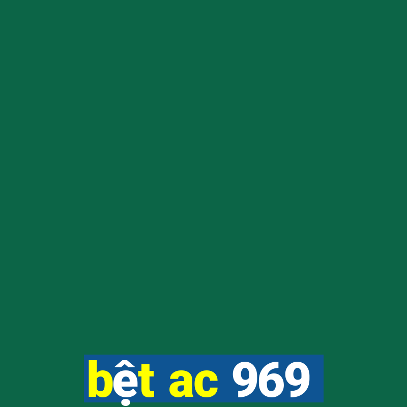 bệt ac 969