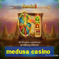 medusa casino