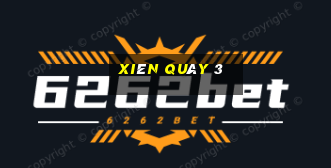 xiên quây 3