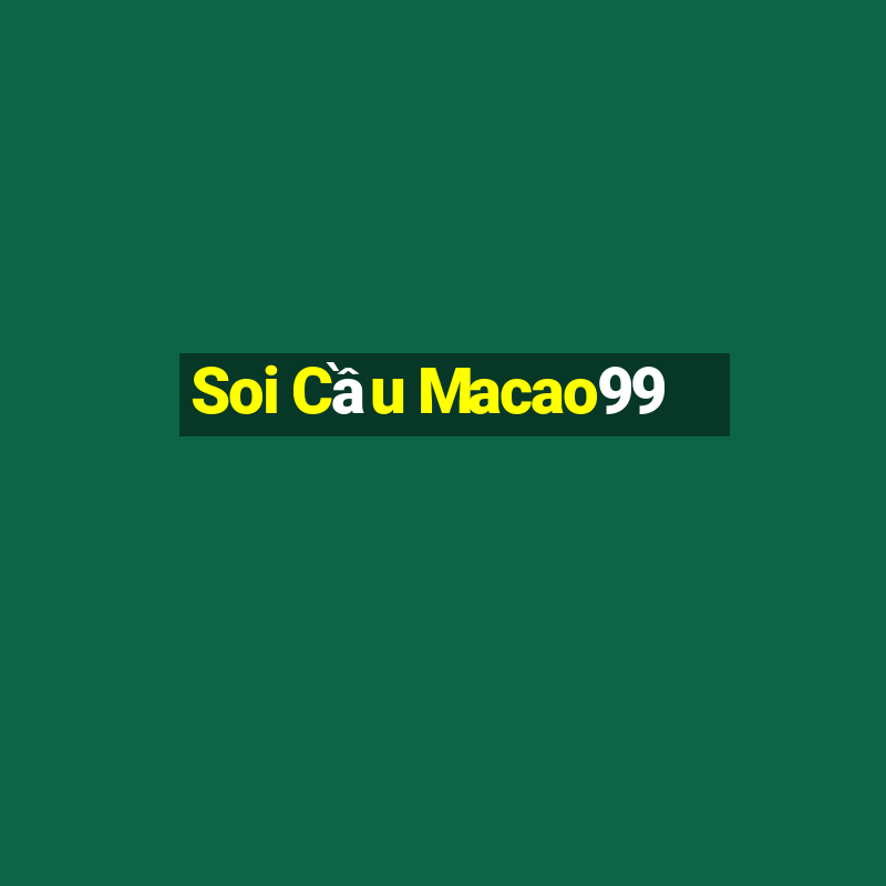 Soi Cầu Macao99