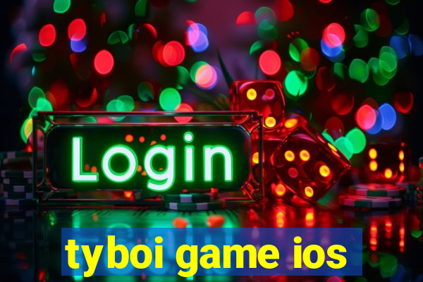 tyboi game ios