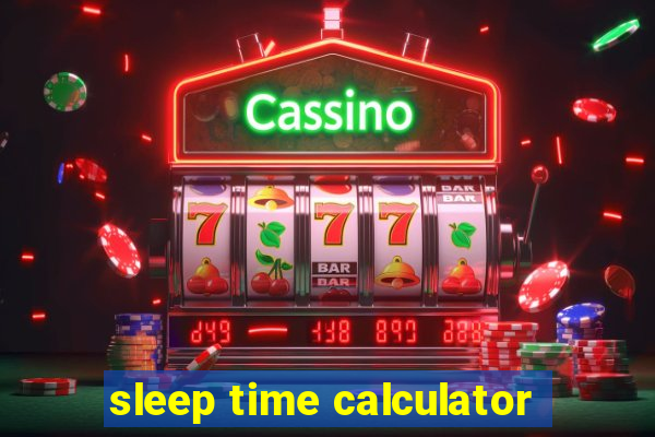 sleep time calculator