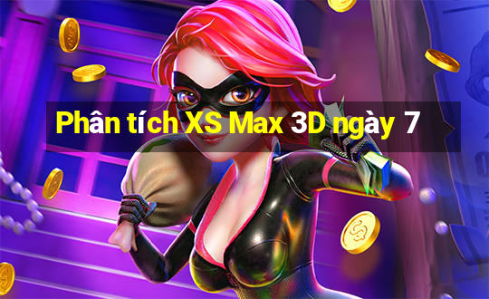 Phân tích XS Max 3D ngày 7