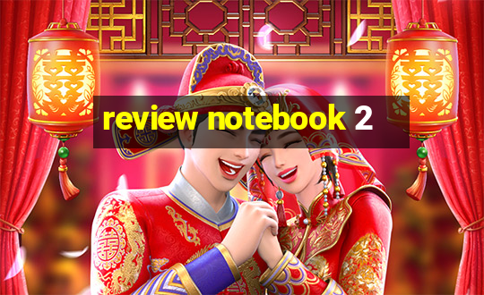 review notebook 2