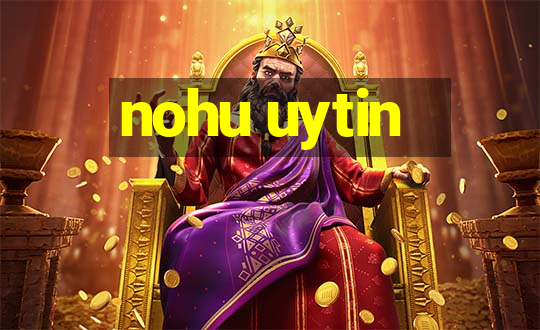 nohu uytin