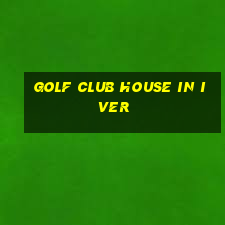 golf club house in iver