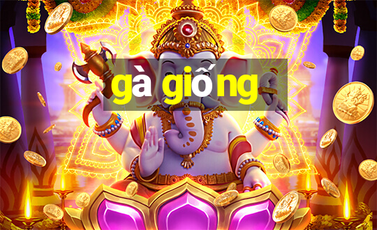 gà giống