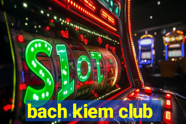 bach kiem club