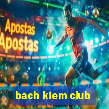 bach kiem club