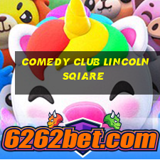 comedy club lincoln sqiare