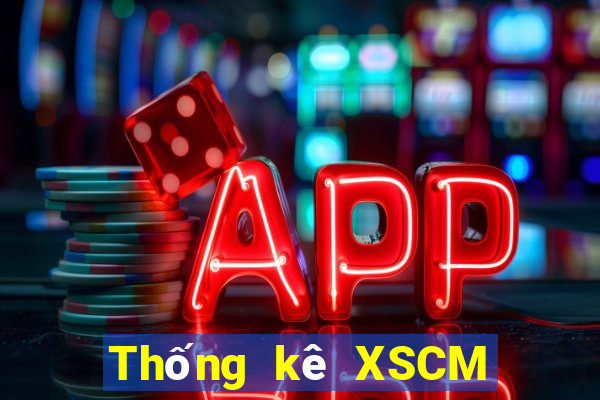 Thống kê XSCM ngày 25