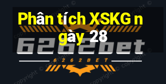 Phân tích XSKG ngày 28