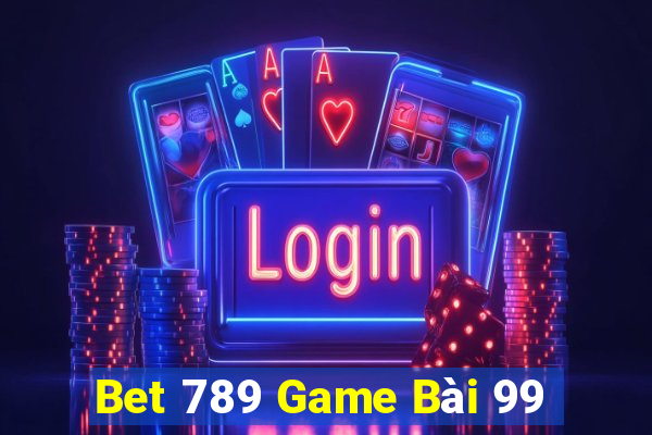 Bet 789 Game Bài 99