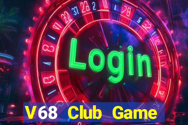 V68 Club Game Đánh Bài Ông Trùm Poker