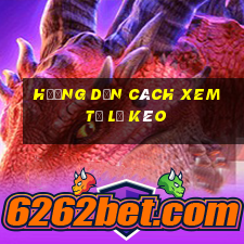 hướng dẫn cách xem tỷ lệ kèo