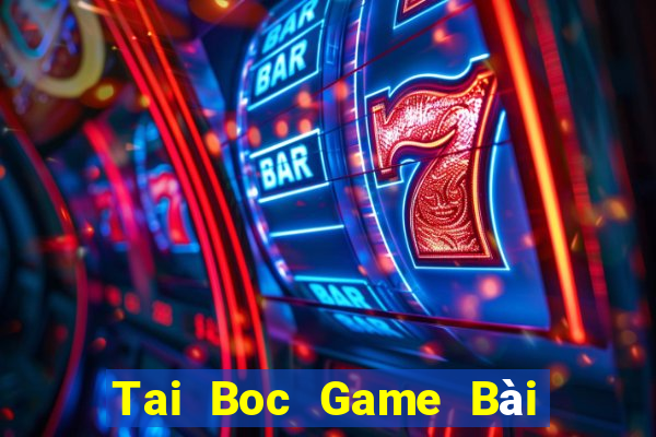 Tai Boc Game Bài Liêng Online