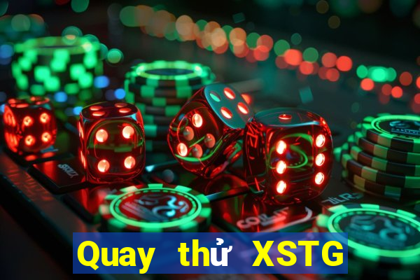 Quay thử XSTG ngày thứ năm