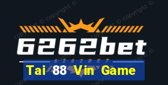 Tai 88 Vin Game Bài Nổ Hũ Uy Tín