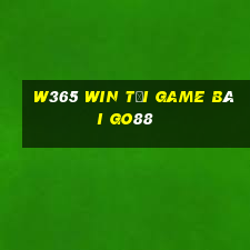 W365 Win Tải Game Bài Go88