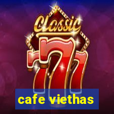 cafe viethas