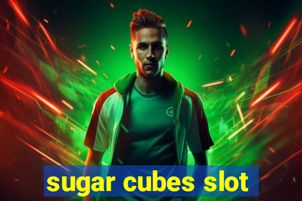 sugar cubes slot