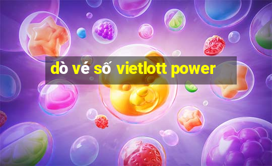 dò vé số vietlott power