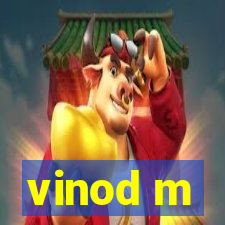 vinod m