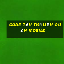 code tân thủ liên quân mobile